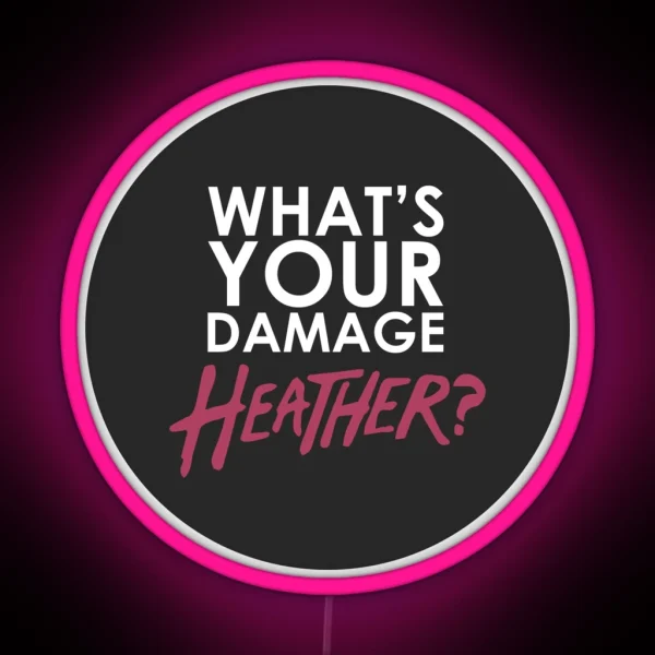 What S Your Damage Heather RGB Neon Sign