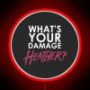 Neon sign reading 'What's your damage?' in bold, colorful letters.