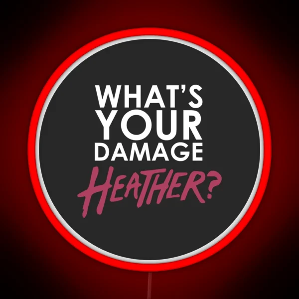 What S Your Damage Heather RGB Neon Sign