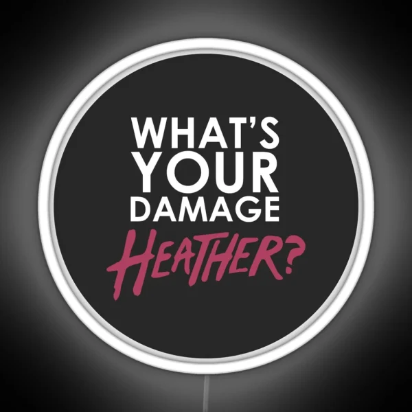 What S Your Damage Heather RGB Neon Sign
