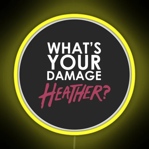 What S Your Damage Heather RGB Neon Sign