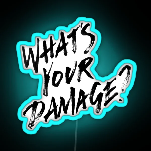 What S Your Damage RGB Neon Sign