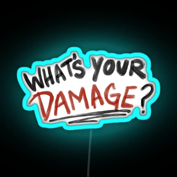 What S Your Damage RGB Neon Sign