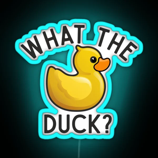 What The Duck Funny Rubber Duck Pun RGB Neon Sign