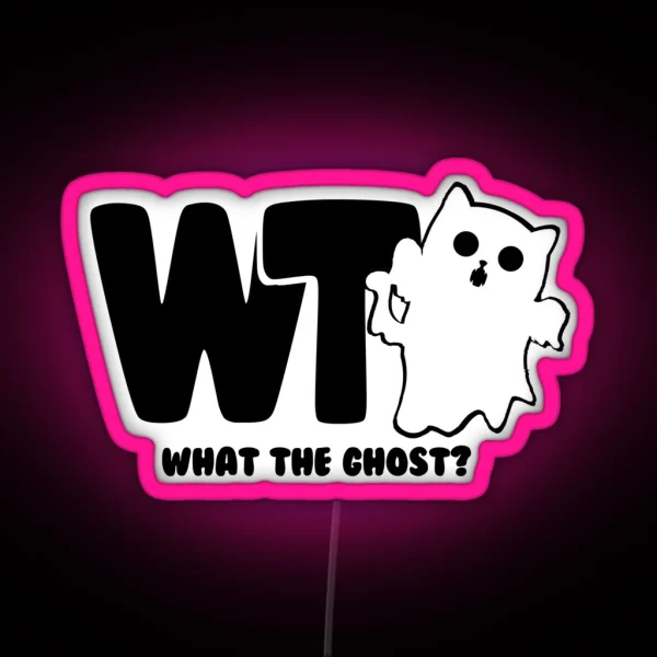 What The Ghost Dark RGB Neon Sign