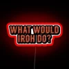 What Would Iroh Do? RGB Neon Sign