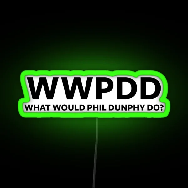 What Would Phil Dunphy Do Modern Family RGB Neon Sign