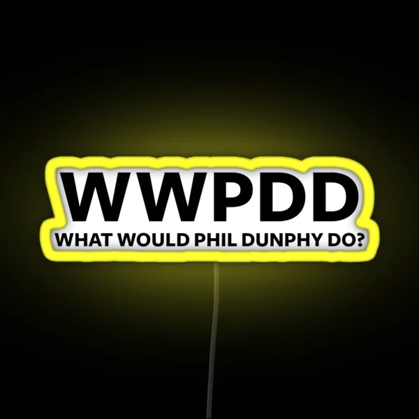 What Would Phil Dunphy Do Modern Family RGB Neon Sign