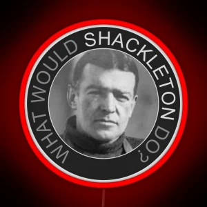 What Would Shackleton Do RGB Neon Sign