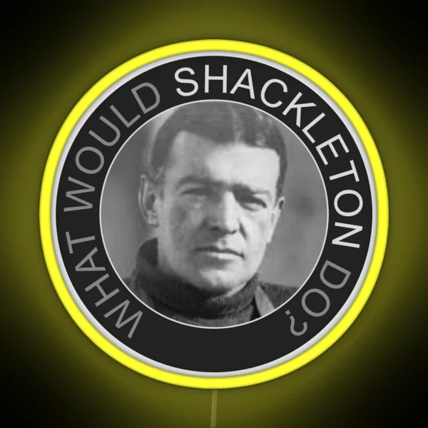 What Would Shackleton Do RGB Neon Sign