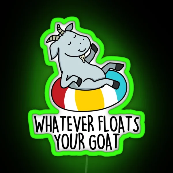 Whatever Floats Your Goat Funny Animal Puns RGB Neon Sign