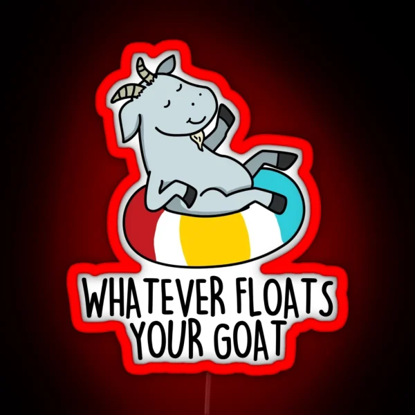 Whatever Floats Your Goat Funny Animal Puns RGB Neon Sign