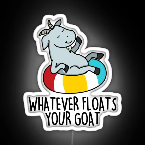 Whatever Floats Your Goat Funny Animal Puns RGB Neon Sign