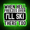 Neon sign with colorful, glowing letters saying "When Hell Freezes Over" in a playful, ski-inspired design.