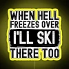 Neon sign with humorous phrase about waiting to ski in Hell.