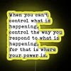 Yellow neon sign with motivational quote about maintaining control over one's response in uncertain situations.