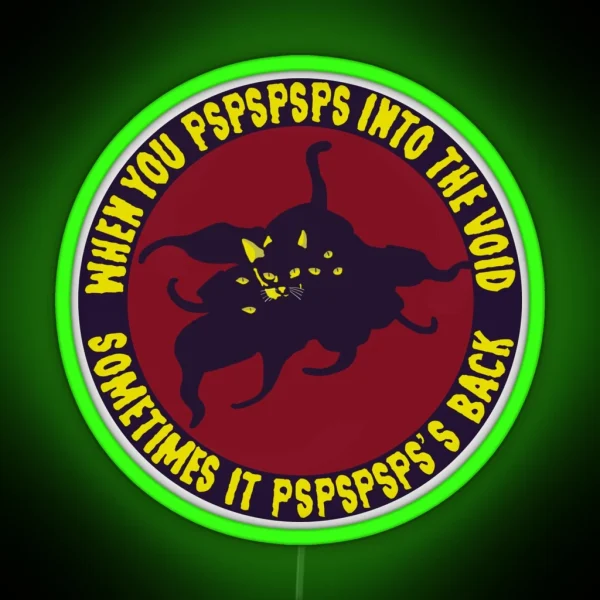 When You Pspsps Into The Void RGB Neon Sign