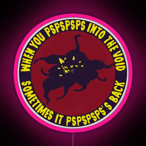 When You Pspsps Into The Void RGB Neon Sign