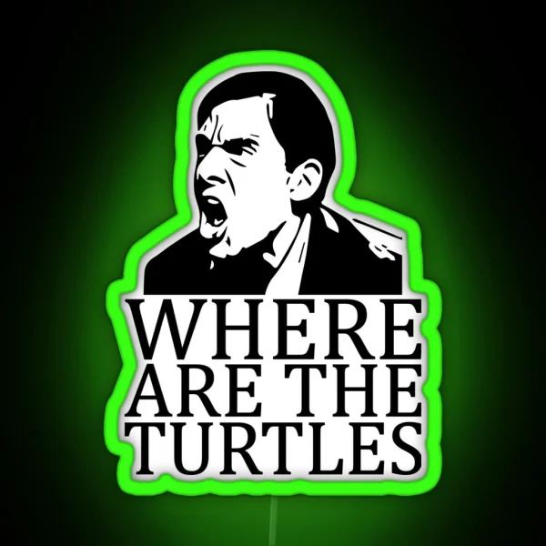 Where Are The Turtles Michael Scott RGB Neon Sign