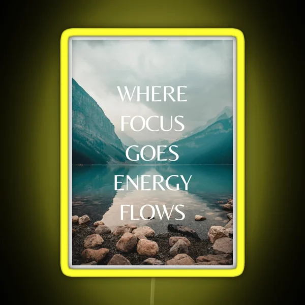 Where Focus Goes Energy Flows RGB Neon Sign