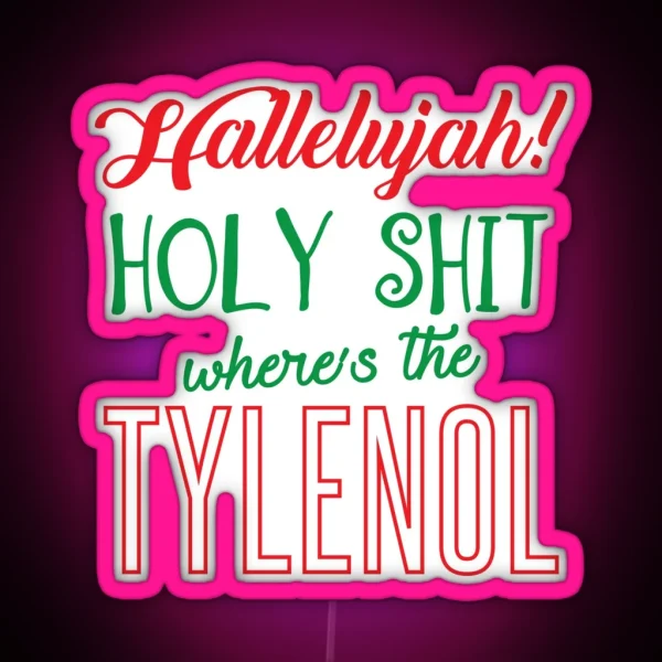 Where S The Tylenol RGB Neon Sign