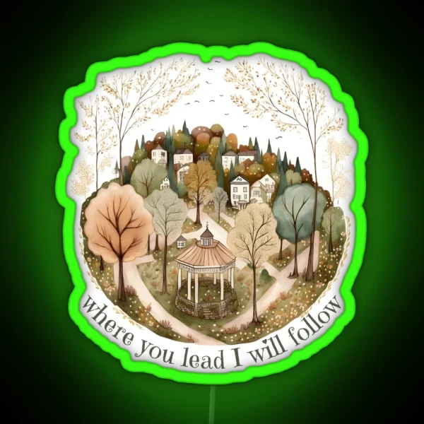 Where You Lead Gazebo Watercolor Art Gilmore RGB Neon Sign