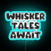 Neon sign with stylized whiskers and words 'Whisker Tales Await'