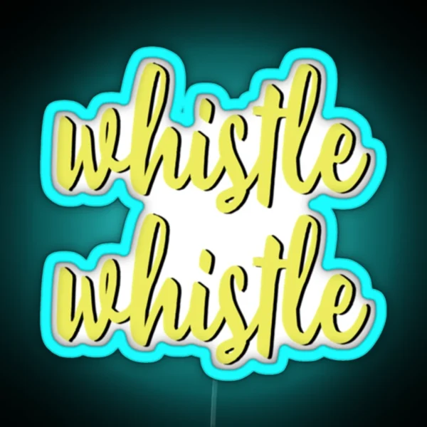 Whistle Whistle RGB Neon Sign