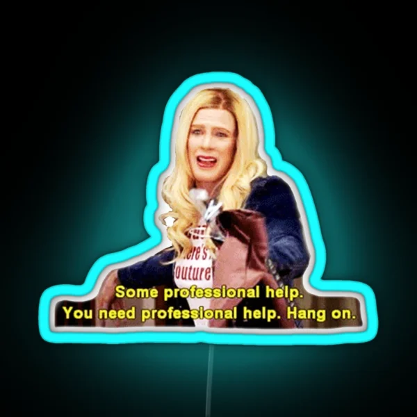 White Chicks You Need Professional Help RGB Neon Sign