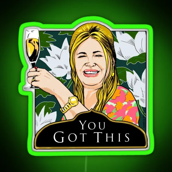 White Lotus Jennifer Coolidge Tanya Mcquoid You Got This Funny Inspirational Dark Comedy RGB Neon Sign