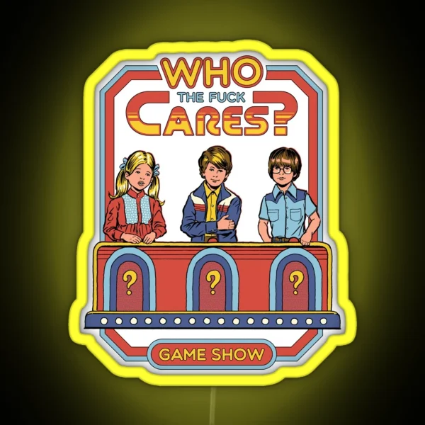 Who Cares RGB Neon Sign