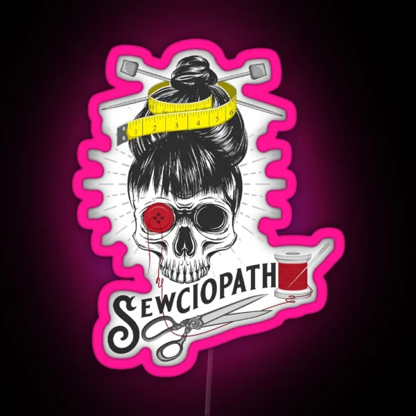 Who Loves Movie You Can Be Sewciopath Be Anything Be RGB Neon Sign
