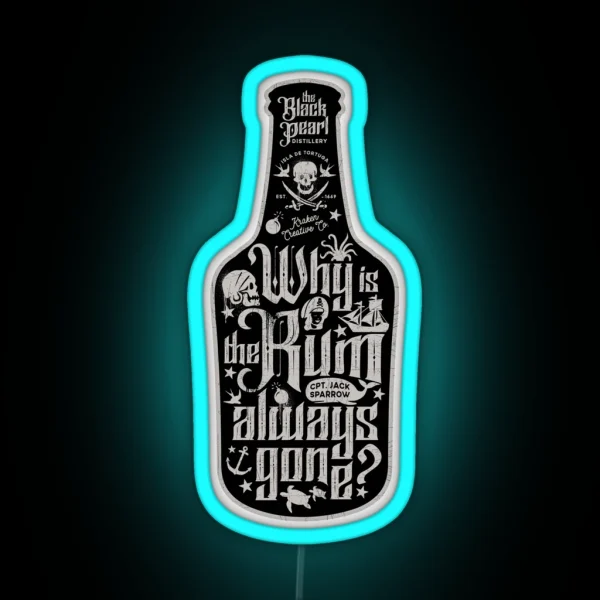 Why Is The Rum Always Gone RGB Neon Sign