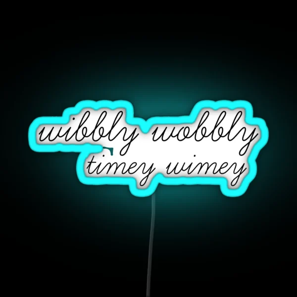 Wibbly Wobbly Timey Wimey RGB Neon Sign