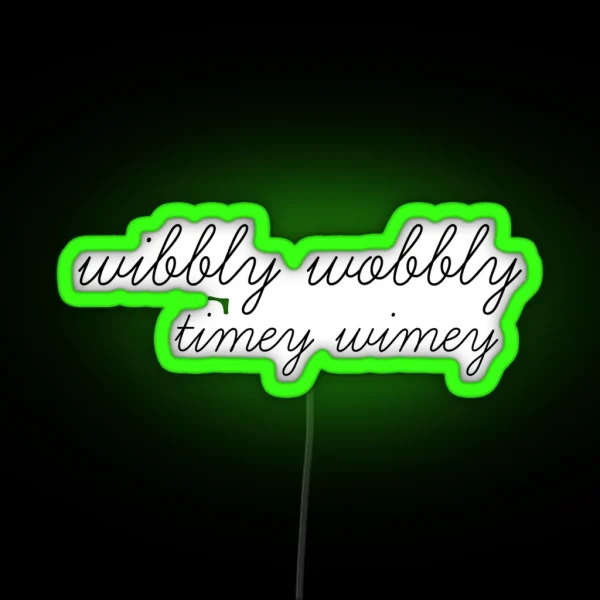 Wibbly Wobbly Timey Wimey RGB Neon Sign