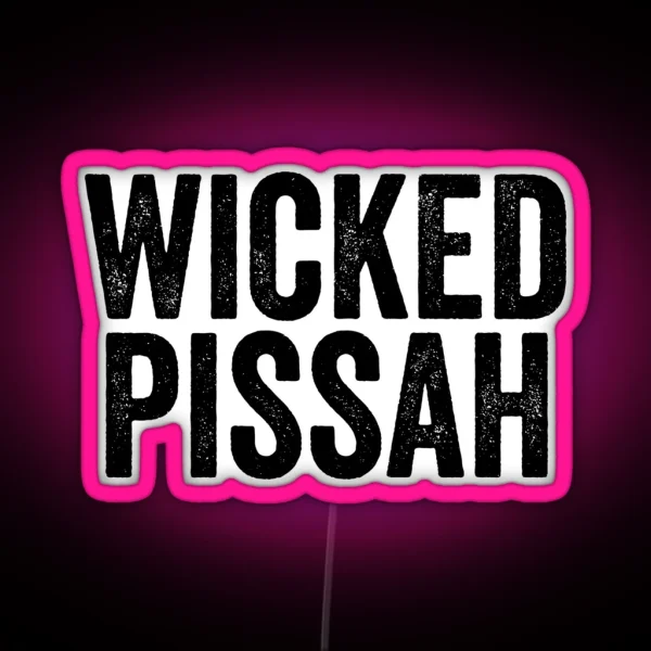 Wicked Pissah RGB Neon Sign