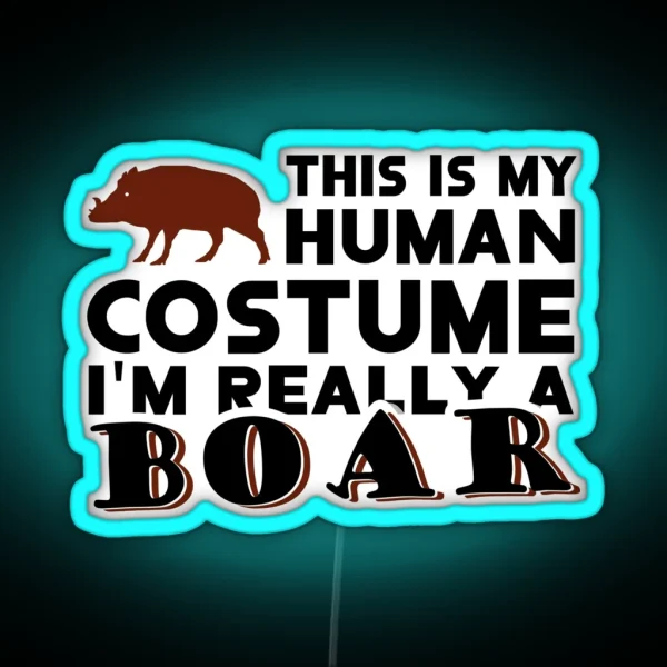 Wild Boar Costume Animal Fan Gift Saying Hunting RGB Neon Sign