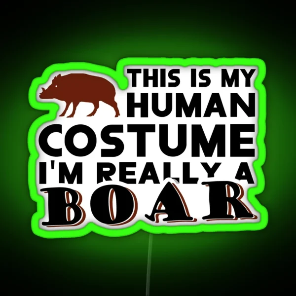 Wild Boar Costume Animal Fan Gift Saying Hunting RGB Neon Sign