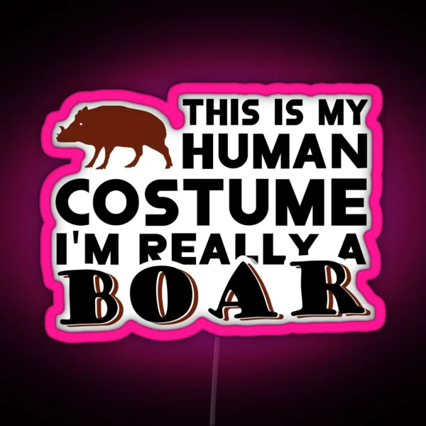 Wild Boar Costume Animal Fan Gift Saying Hunting RGB Neon Sign