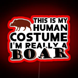 Wild Boar Costume Animal Fan Gift Saying Hunting RGB Neon Sign
