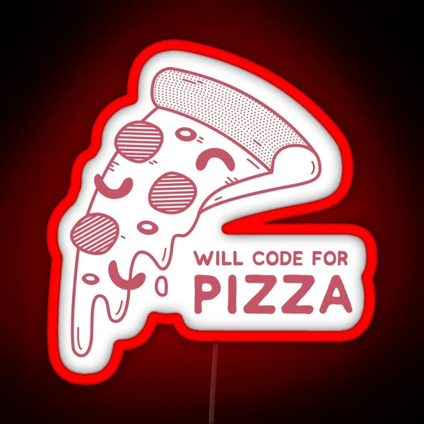 Will Code For Pizza Programming RGB Neon Sign