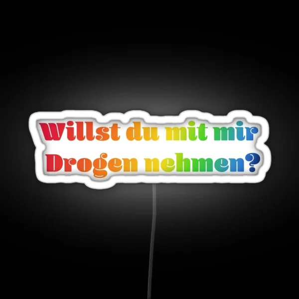 Willst Du Regenbogen Rainbow RGB Neon Sign