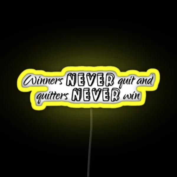 Winners Never Quit And Quitters Never Win RGB Neon Sign