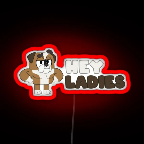 Winton Hey Ladies RGB Neon Sign