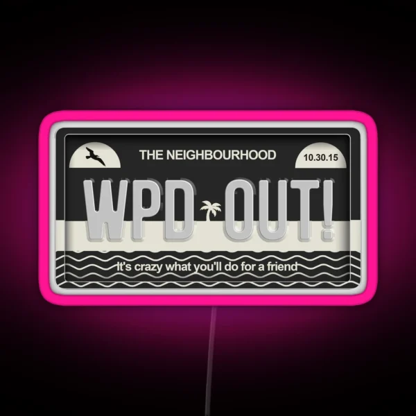 Wiped Out The Neighbourhood License Plate RGB Neon Sign