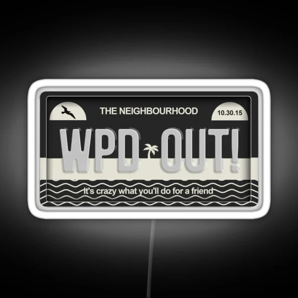 Wiped Out The Neighbourhood License Plate RGB Neon Sign