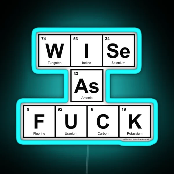 Wise As FUCK RGB Neon Sign