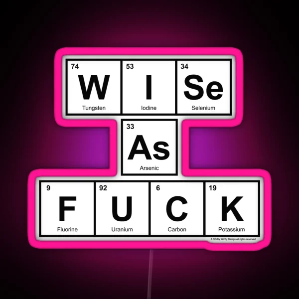 Wise As FUCK RGB Neon Sign