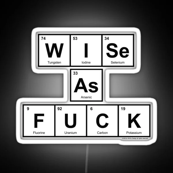 Wise As FUCK RGB Neon Sign