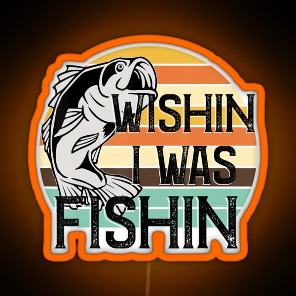 Wishin Fishin Sublimation Fishing RGB Neon Sign